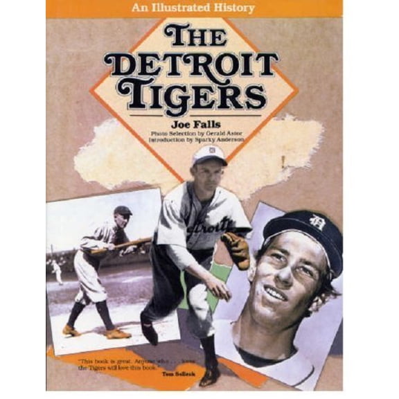 Pre-Owned The Detroit Tigers: An Illustrated History (Paperback) 0132026988 9780132026987