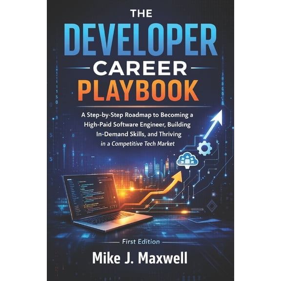Codecraft The Developer Career Playbook: A Step-by-Step Roadmap to Becoming a High-Paid Software Engineer, Building In-Demand Skil, (Paperback)