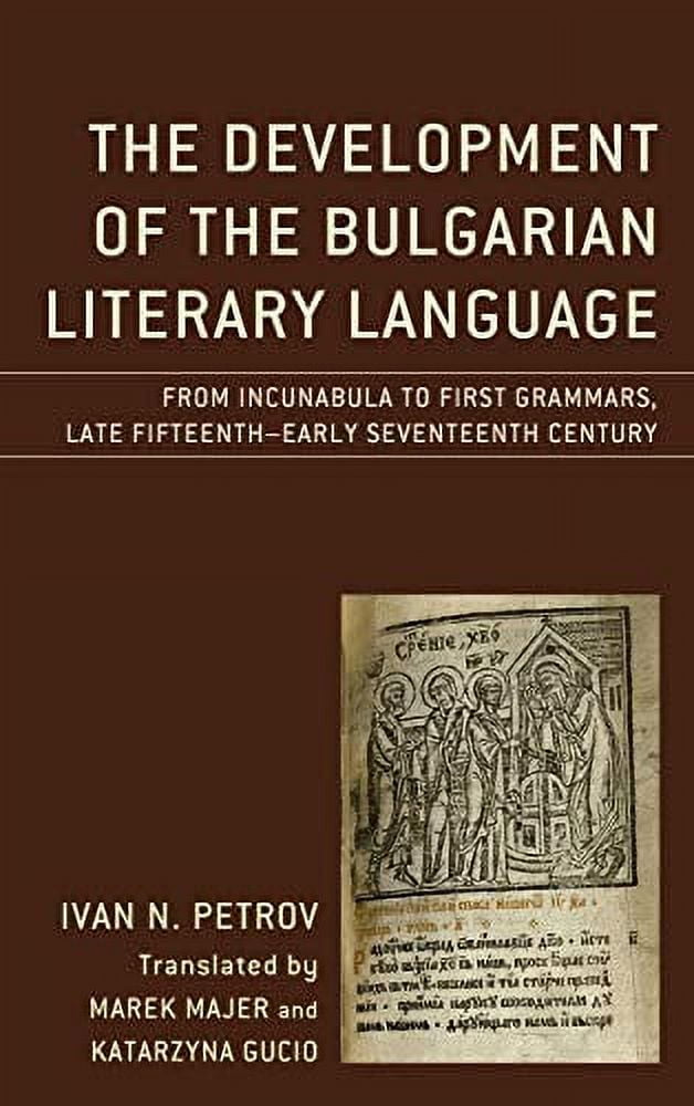 Pre-Owned The Development of the Bulgarian Literary Language: From ...