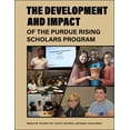 thumbnail image 1 of The Development and Impact of the Purdue Rising Scholars Program, (Paperback), 1 of 1