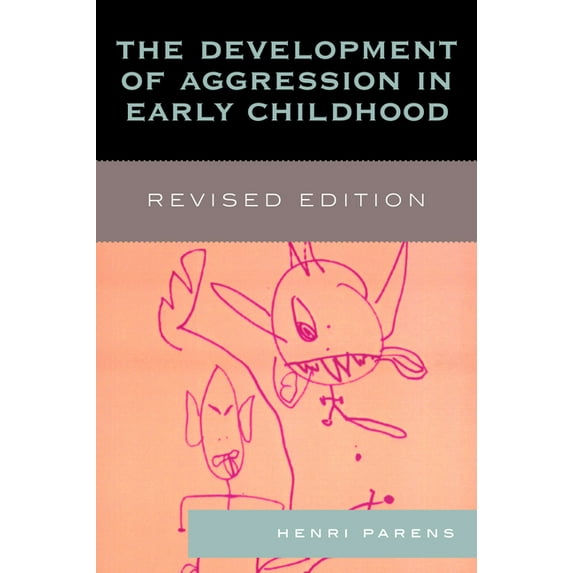 The Development of Aggression in Early Childhood, (Paperback)