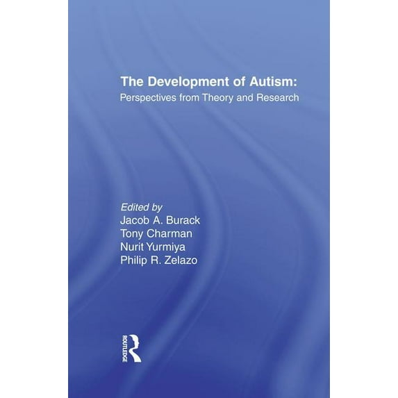 The Development of Autism: Perspectives From Theory and Research, (Paperback)