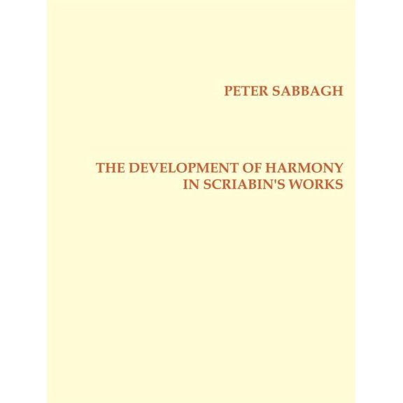 The Development of Harmony in ScriabinÂ´s Works, (Paperback)