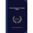 thumbnail image 1 of The Development of Indian Polity Paperback 1376712113 9781376712117 Macharla Ramachandra Rao, 1 of 1