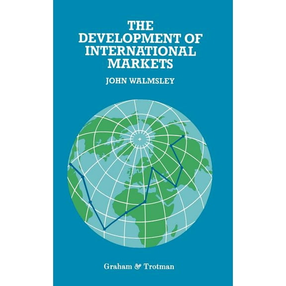 The Development of International Markets, (Hardcover)