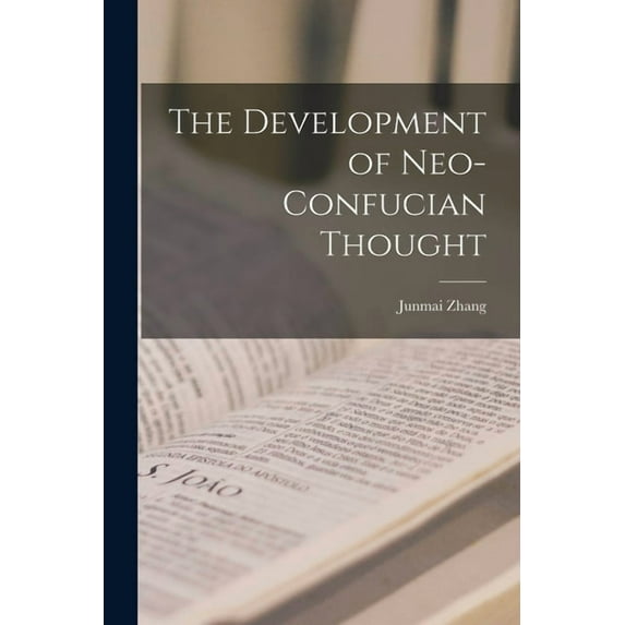 The Development of Neo-Confucian Thought, (Paperback)
