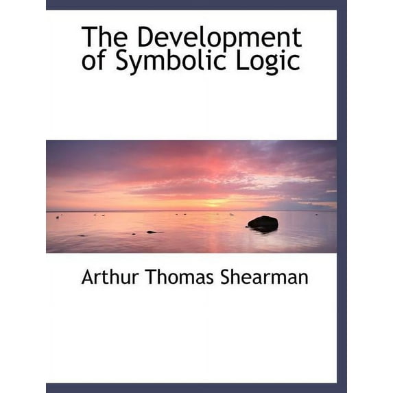 The Development of Symbolic Logic (Paperback)