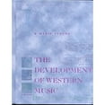 thumbnail image 1 of Pre-Owned The Development of Western Music: A History.Third Edition, 1 of 1