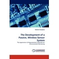 thumbnail image 1 of The Development of a Passive, Wireless Sensor System (Paperback), 1 of 1