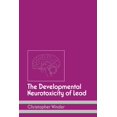 thumbnail image 1 of The Developmental Neurotoxicity of Lead, (Paperback), 1 of 1
