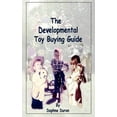 thumbnail image 1 of The Developmental Toy Buying Guide, (Paperback), 1 of 1