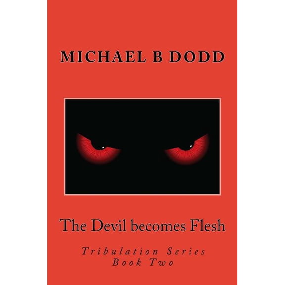 Tribulation: The Devil becomes Flesh (Paperback)