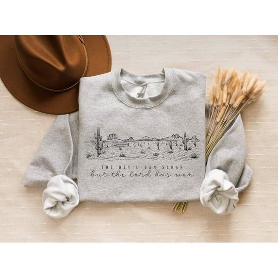 The Devil Can Scrap But The Lord Has Won Sweatshirt, Western,The Devil Can Scrap But The Lord Has Won Sweatshirt