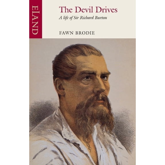 The Devil Drives: A Life of Sir Richard Burton, (Paperback)