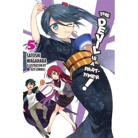 Pre-Owned The Devil Is a Part-Timer!, Vol. 5 (Light Novel): Volume 5 (Paperback) 0316385042 9780316385046