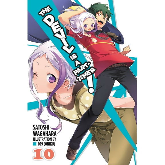 The Devil Is a Part-Timer!: The Devil Is a Part-Timer!, Vol. 10 (light novel) (Series #10) (Paperback)