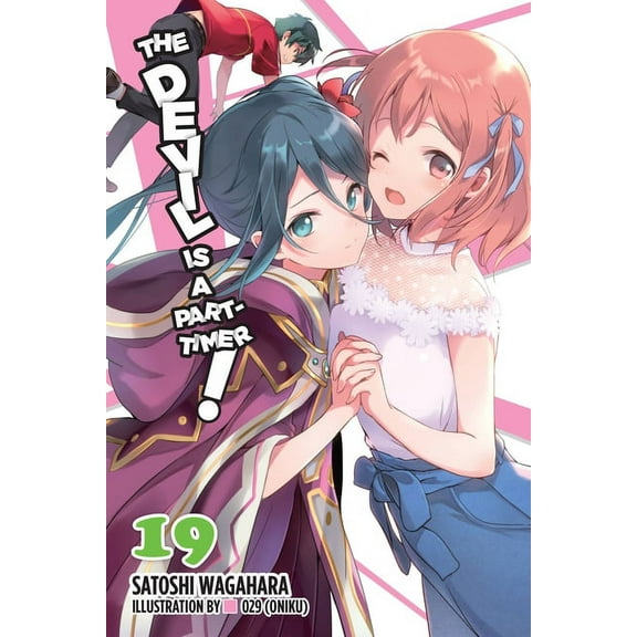 Devil Is a Part-Timer! The Devil Is a Part-Timer!, Vol. 19 (Light Novel), Book 19, (Paperback)