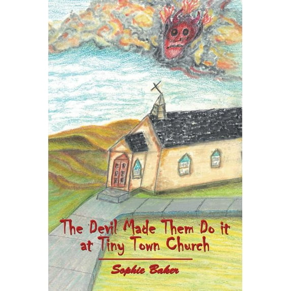 The Devil Made Them Do it at Tiny Town Church