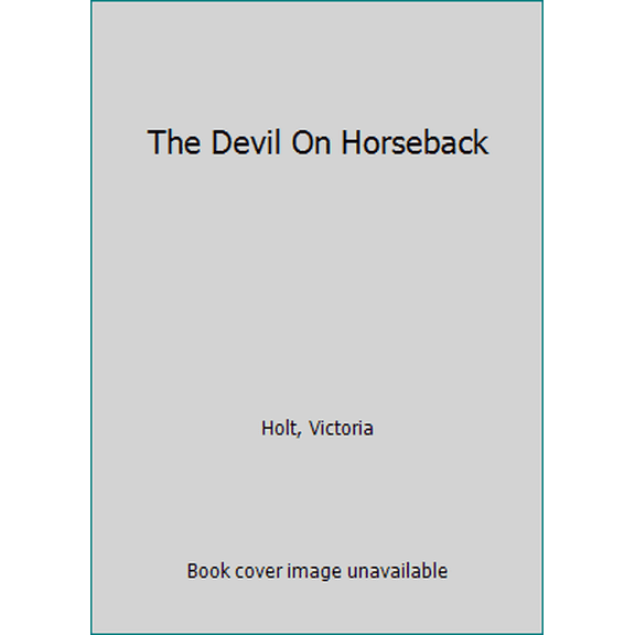 Pre-Owned The Devil On Horseback (Unknown) 0449236250 9780449236253