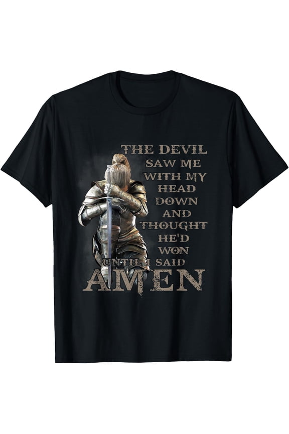 The Devil Saw Me with My Head Down Until I Said Amen Veteran T-Shirt