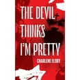 thumbnail image 1 of The Devil Thinks I'm Pretty, (Paperback), 1 of 1
