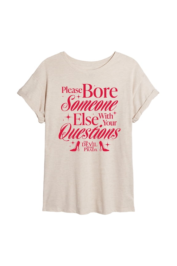 - Please Bore Someone Else - Juniors Oversized Graphic T-Shirt
