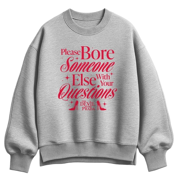 The Devil Wears Prada - Please Bore Someone Else - Women's Oversized Fleece Crew Sweatshirt