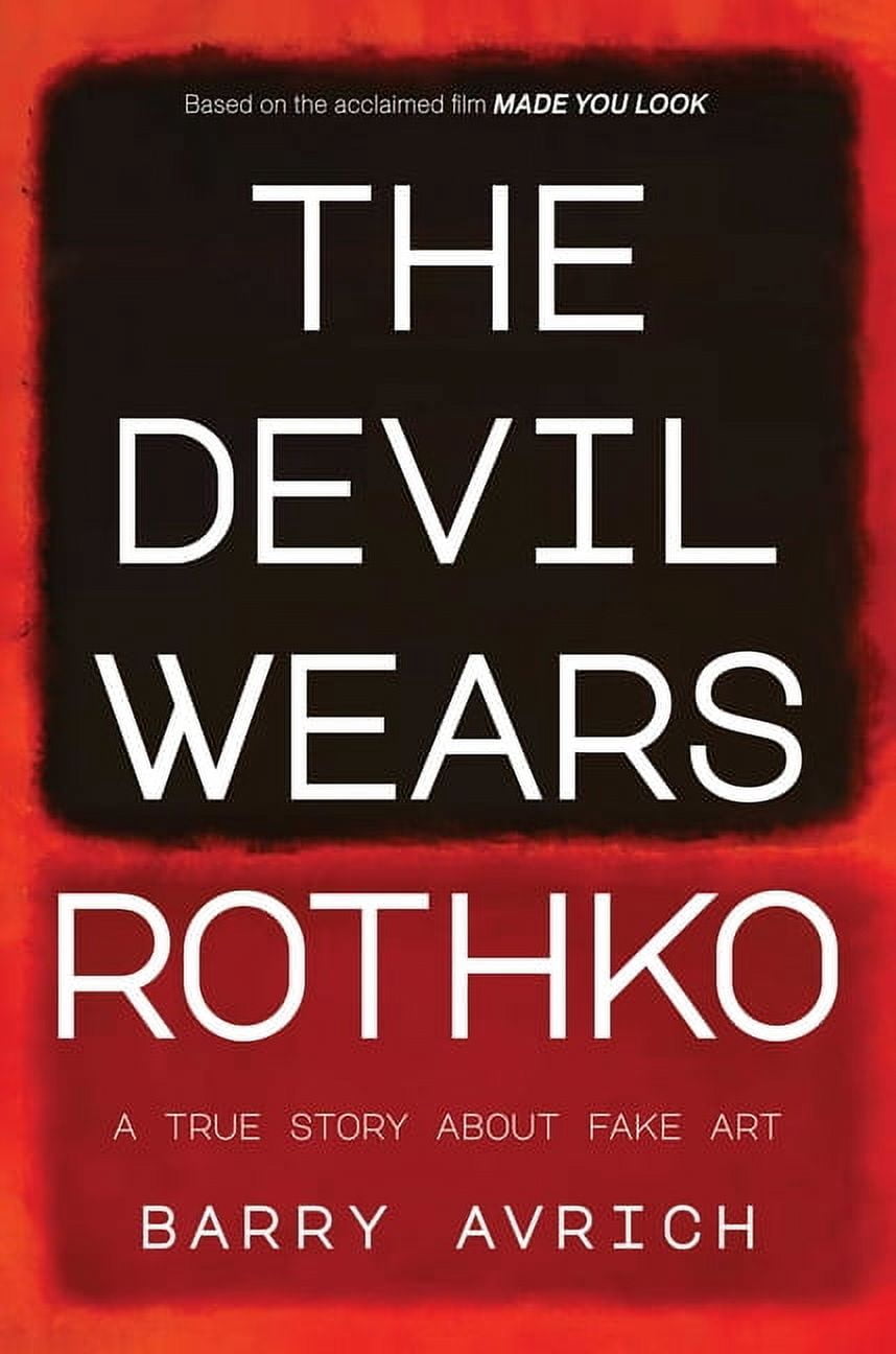 The Devil Wears Rothko Inside the Art Scandal That Rocked the World