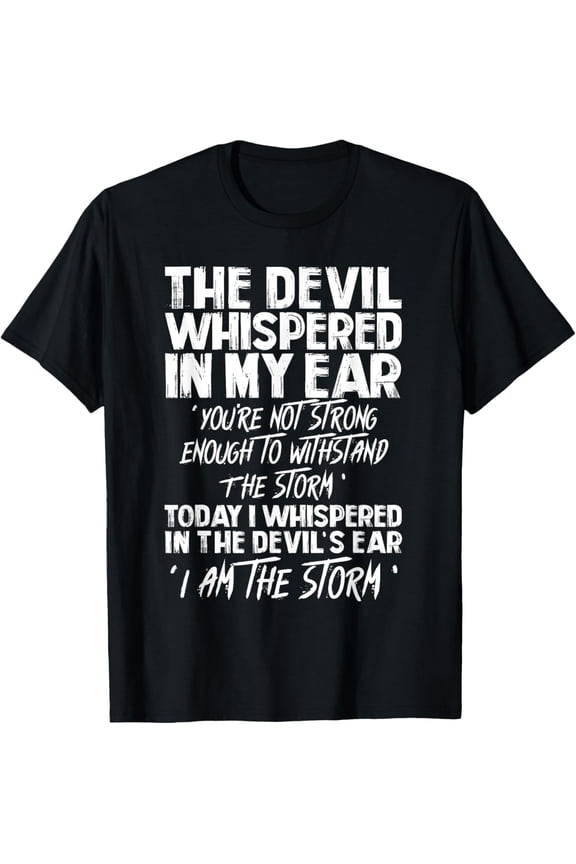The Devil Whispered In My Ear Devil Quote T-ShirtMen and women, White Black T-shirt, size: Extra large S-1912XL