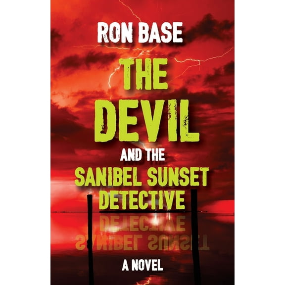 The Devil and the Sanibel Sunset Detective (Paperback) by Ron Base