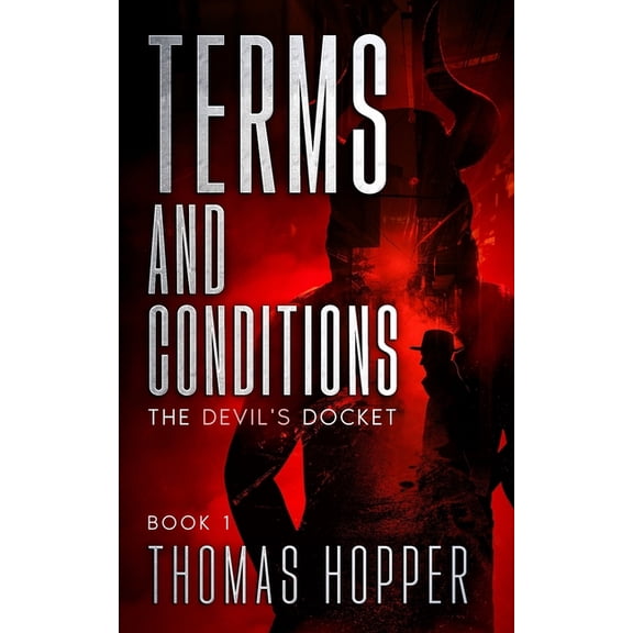 The Devil's Docket Terms and Conditions: The Devil's Docket Series, Book 1, Book 1, (Paperback)