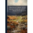 thumbnail image 1 of The Devil's Hole, With an Account of a Visit Made to it in 1679, (Paperback), 1 of 1
