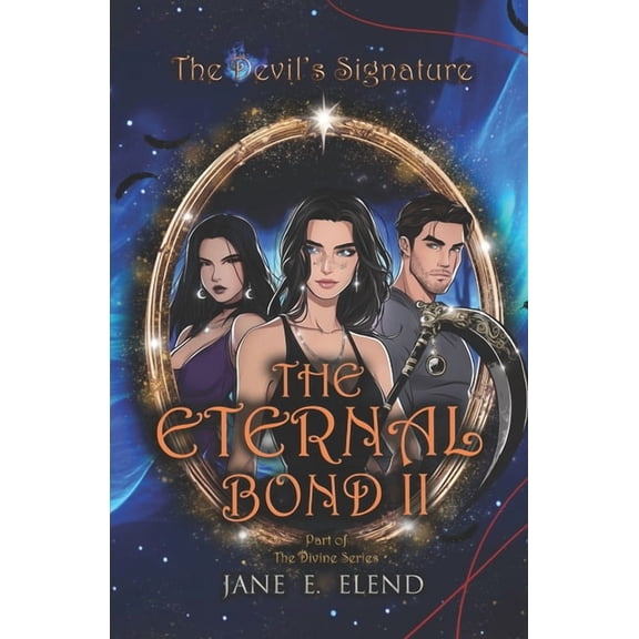 The Devil's Signature: Celestial Ed The Devil's Signature: The Eternal Bond Part II: Celestial Edition, Book 3, (Paperback)