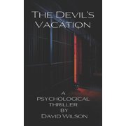 The Devil's Vacation A Psychological Thriller, Paperback