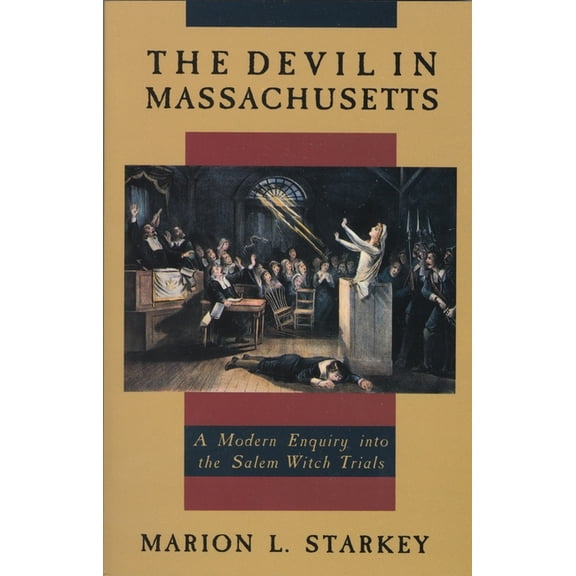 The Devil in Massachusetts: A Modern Enquiry into the Salem Witch Trials, (Paperback)