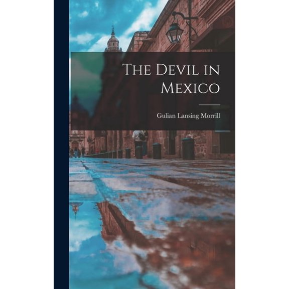 The Devil in Mexico, (Hardcover)