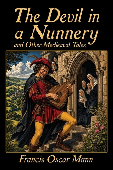 The Devil in a Nunnery, and Other Mediaeval Tales, (Paperback)