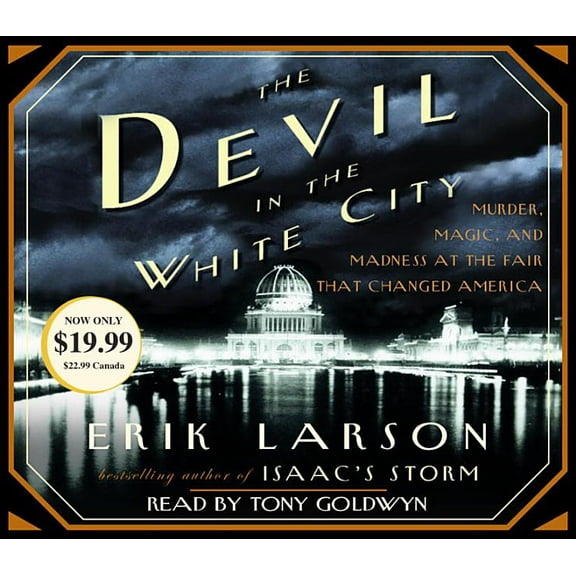 The Devil in the White City : Murder, Magic, and Madness at the Fair That Changed America (CD-Audio)
