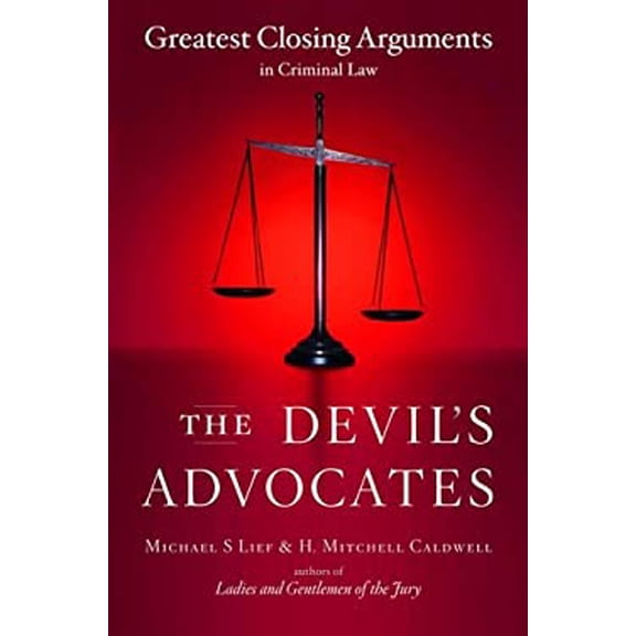 The Devil's Advocates : Greatest Closing Arguments in Criminal Law 9780743246682 Used / Pre-owned