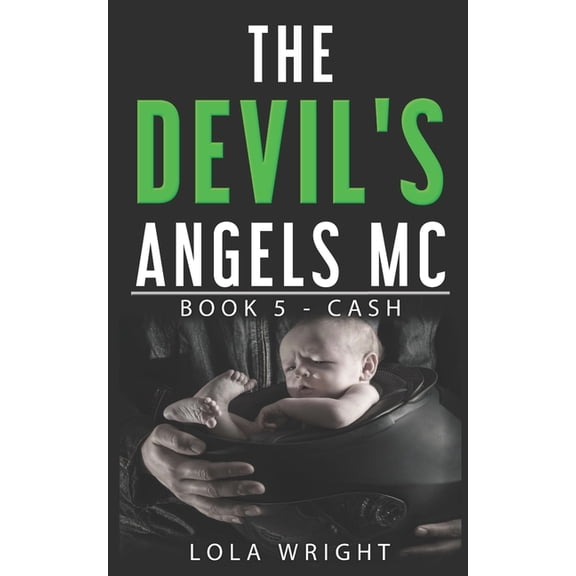 The Devil's Angels MC The Devil's Angels MC: Book 5 - Cash, Book 5, (Paperback)