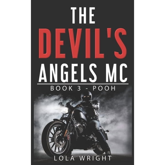 The Devil's Angels MC The Devil's Angels MC Book 3 - Pooh, Book 3, (Paperback)
