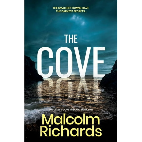 The Devil's Cove Trilogy The Cove: A Serial Killer Thriller Set in a Small Town with Dark Secrets, Book 1, (Paperback)