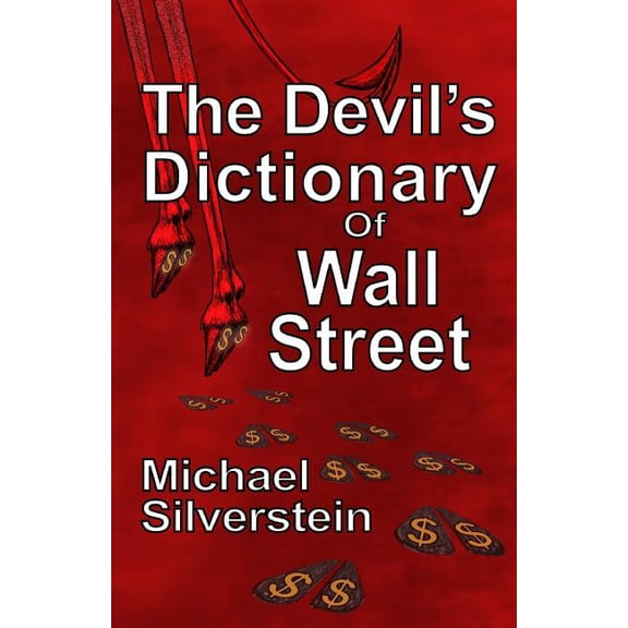 The Devil's Dictionary Of Wall Street, (Paperback)