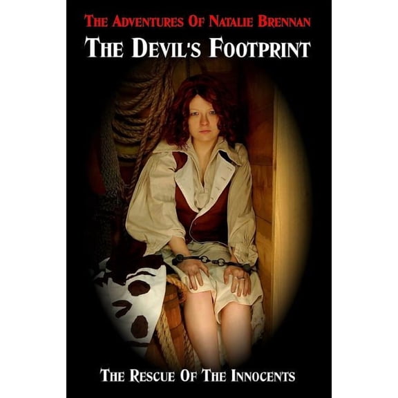 The Adventures of Natalie Brennan The Devil's Footprint: Rescue of the Innocents, Book 3, (Paperback)