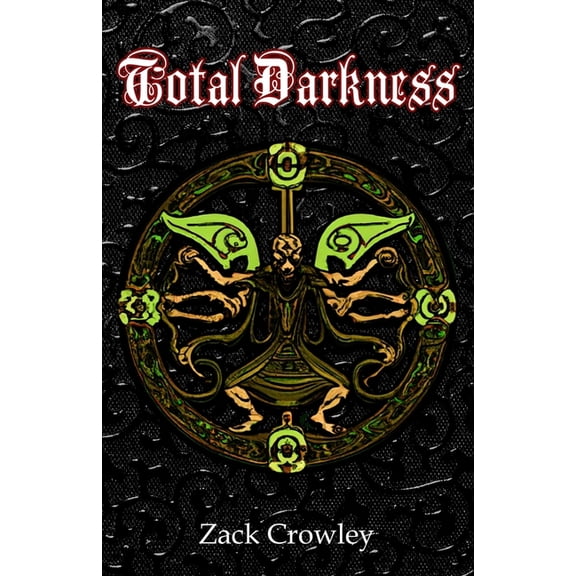 The Devil's Grimoires: A Collection of B Total Darkness: Grimoire of Black Magic Spells and Curses, (Paperback)