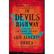 LUIS ALBERTO URREA The Devil's Highway : A True Story (Paperback)