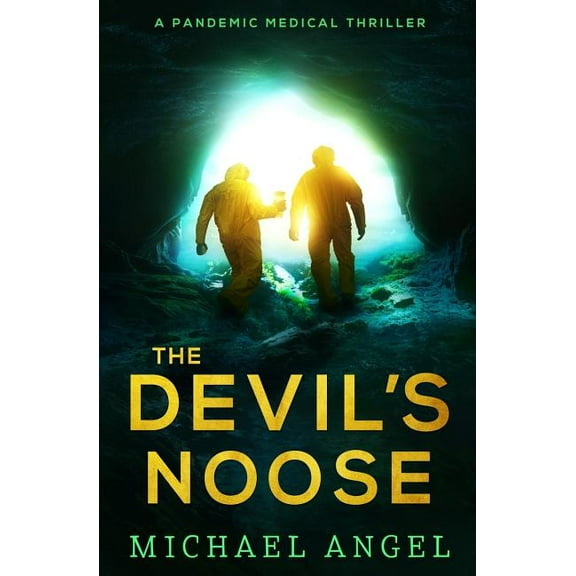 Plague Walker Medical Thrillers The Devil's Noose: A Pandemic Medical Thriller, Book 1, (Paperback)