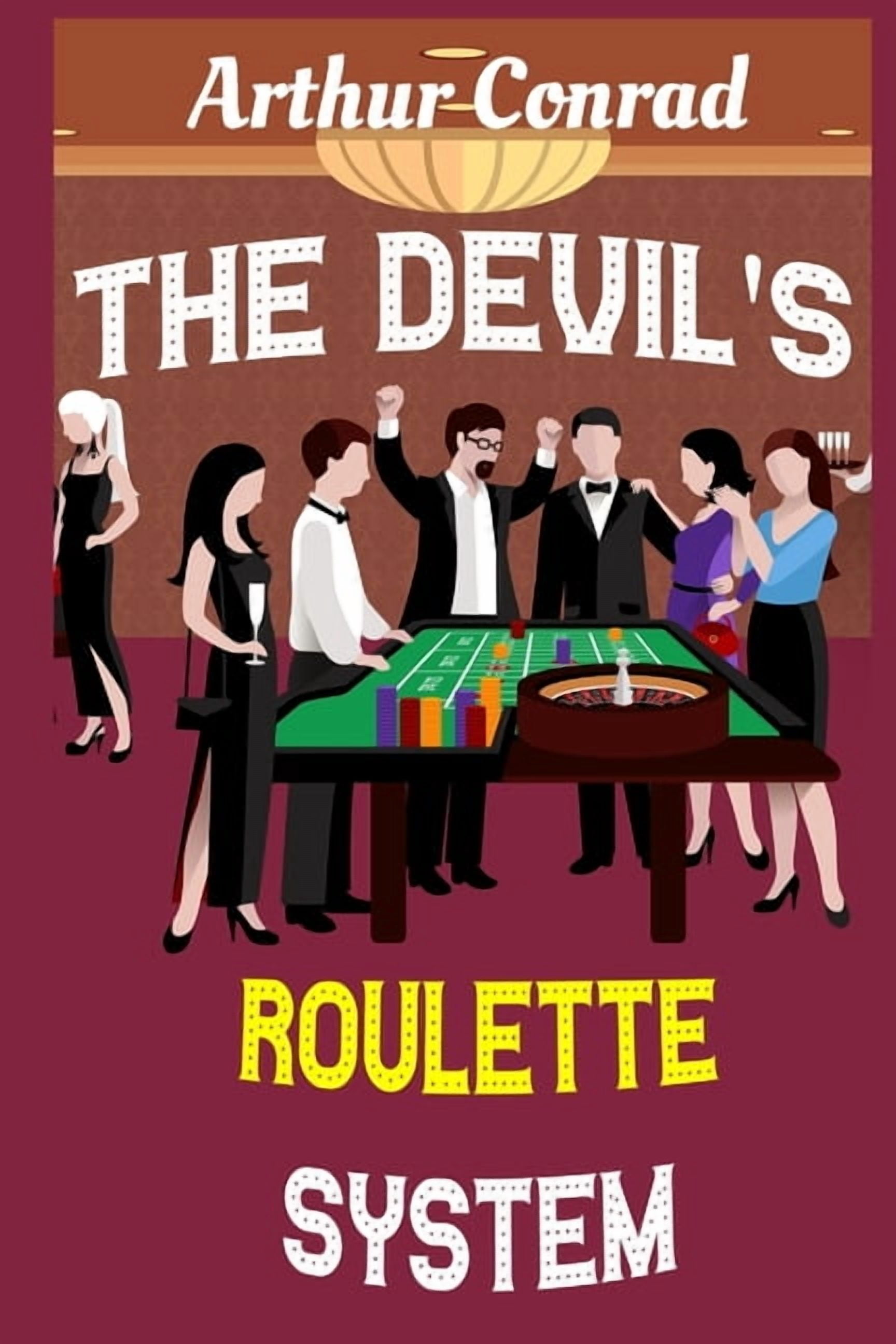 The Devil's Roulette System: the Only Real Strategy to Win Money ...