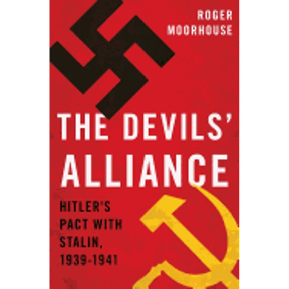 Pre-Owned The Devils' Alliance: Hitler's Pact with Stalin, 1939-1941, 9780465030750, 0465030750, Hardcover, 1 edition