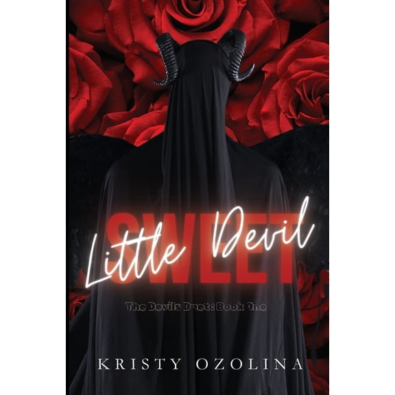 The Devils Duet Sweet Little Devil: A Dark, Morally-Gray, Serial-Killer Suspense Romance (The Devils Duet Book1), Book 1, (Paperback)